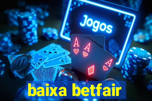 baixa betfair